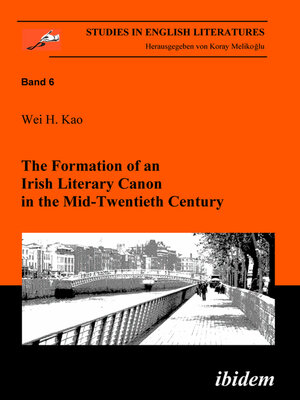 cover image of The Formation of an Irish Literary Canon in the Mid-Twentieth Century